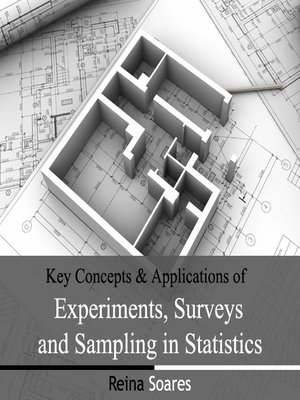cover image of Key Concepts and Applications of Experiments, Surveys and Sampling in Statistics